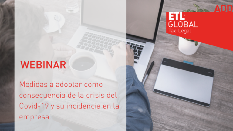 ETL Global ADD: Webinar sobre las medidas a adoptar como consecuencia de la crisis del covid-19 y su incidencia en la empresa