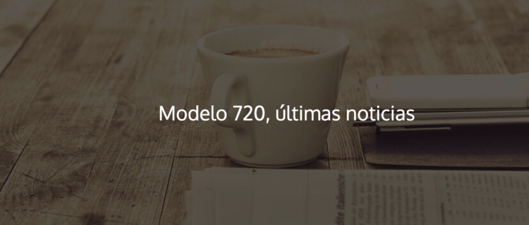 ILIA ETL Global: Modelo 720, últimas noticias