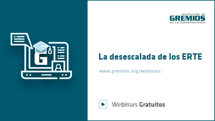 La desescalada de los ERTE: nuevo webinar de GREMIOS