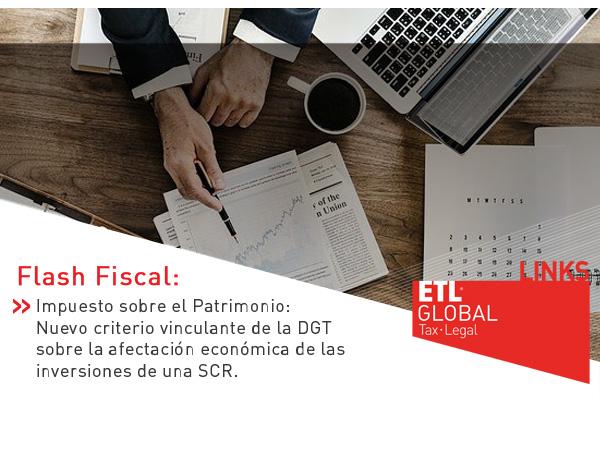 ETL Global LINKS: Impuesto sobre el Patrimonio – Nuevo criterio vinculante de la DGT sobre la afectación económica de las inversiones de una SCR