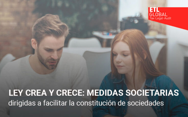 Ley Crea y Crece: Medidas societarias dirigidas a facilitar la constitución de sociedades