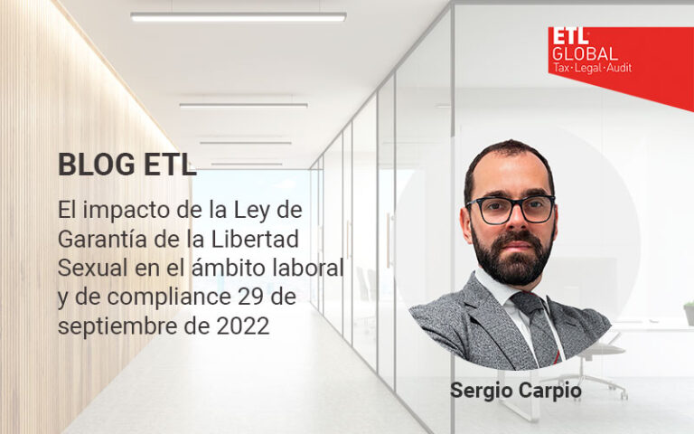 El impacto de la Ley de Garantía de la Libertad sexual en el ámbito laboral y de compliance 29 de septiembre de 2022