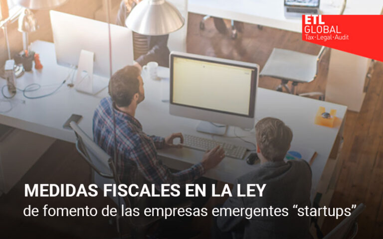 Medidas fiscales en la Ley de fomento de empresas emergentes “Startups”