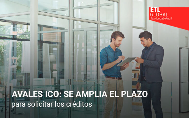 AVALES ICO: SE AMPLIA EL PLAZO PARA SOLCITAR LOS CRÉDITOS